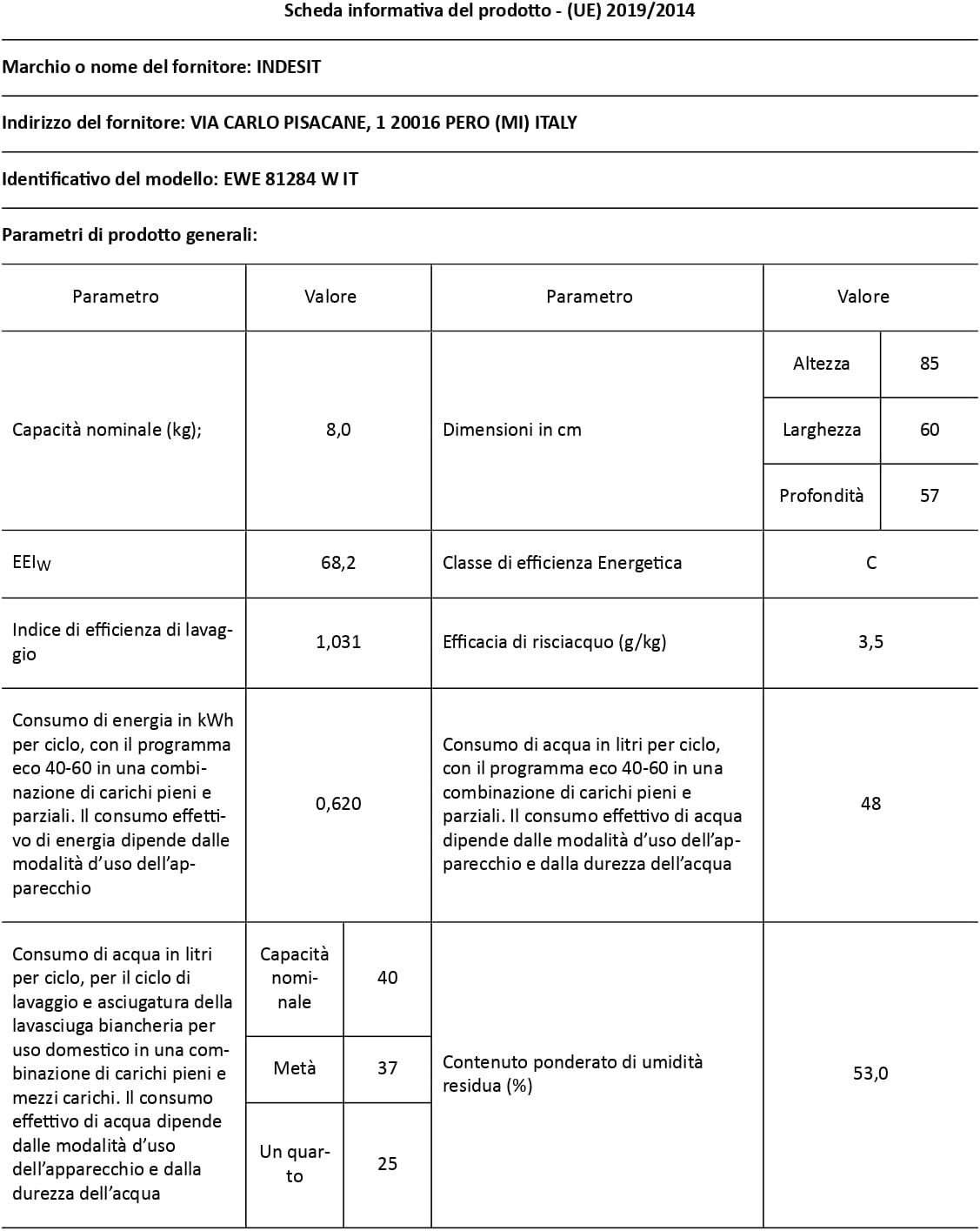 Indesit EWE 81284 W IT- Machine À Laver 8 Kg Libre Installation, Charge Avant. Centrifugeuse 1200 Tours Par Minute. Largeur 59,5 Cm, Profondeur 57,2 Cm, Hauteur 85 Cm, Classe Énergétique C